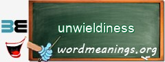 WordMeaning blackboard for unwieldiness